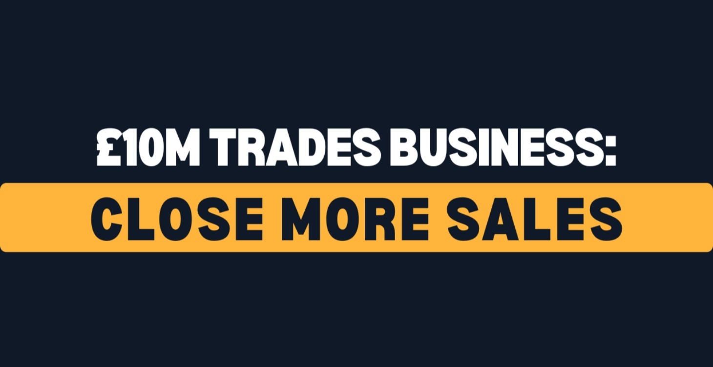 £10M Trades Business: #2 Sales