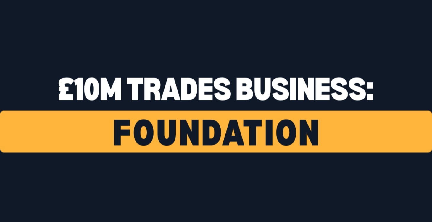 £10M Trades Business: Intro