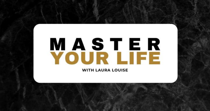 Master Your Life