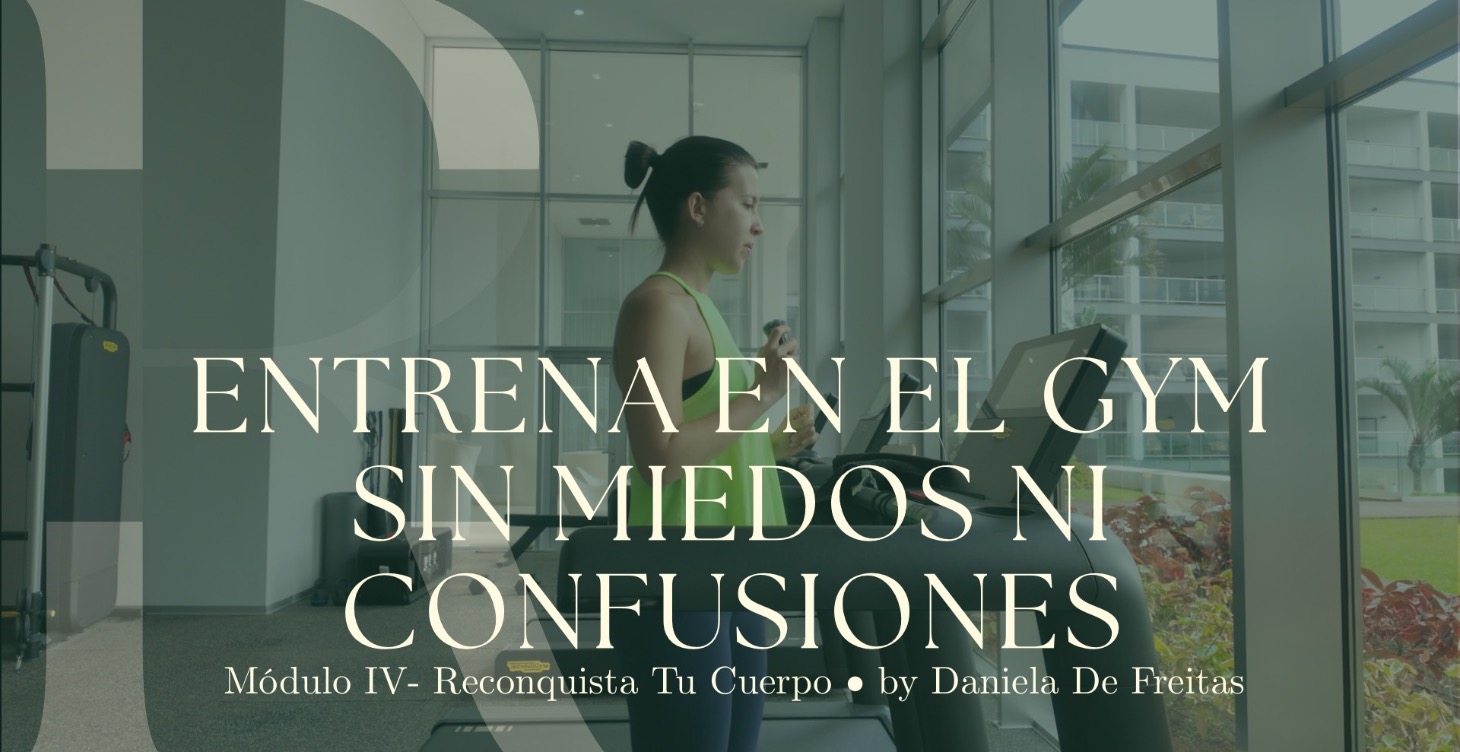 ENTRENA EN EL GYM SIN MIEDOS NI CONFUSIÓN