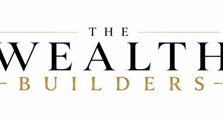 THE WEALTH BUILDERS 