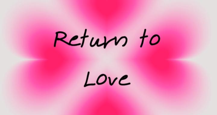 Return to Love