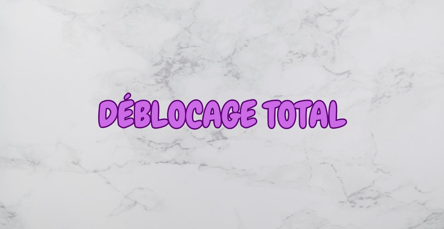 Déblocage Total