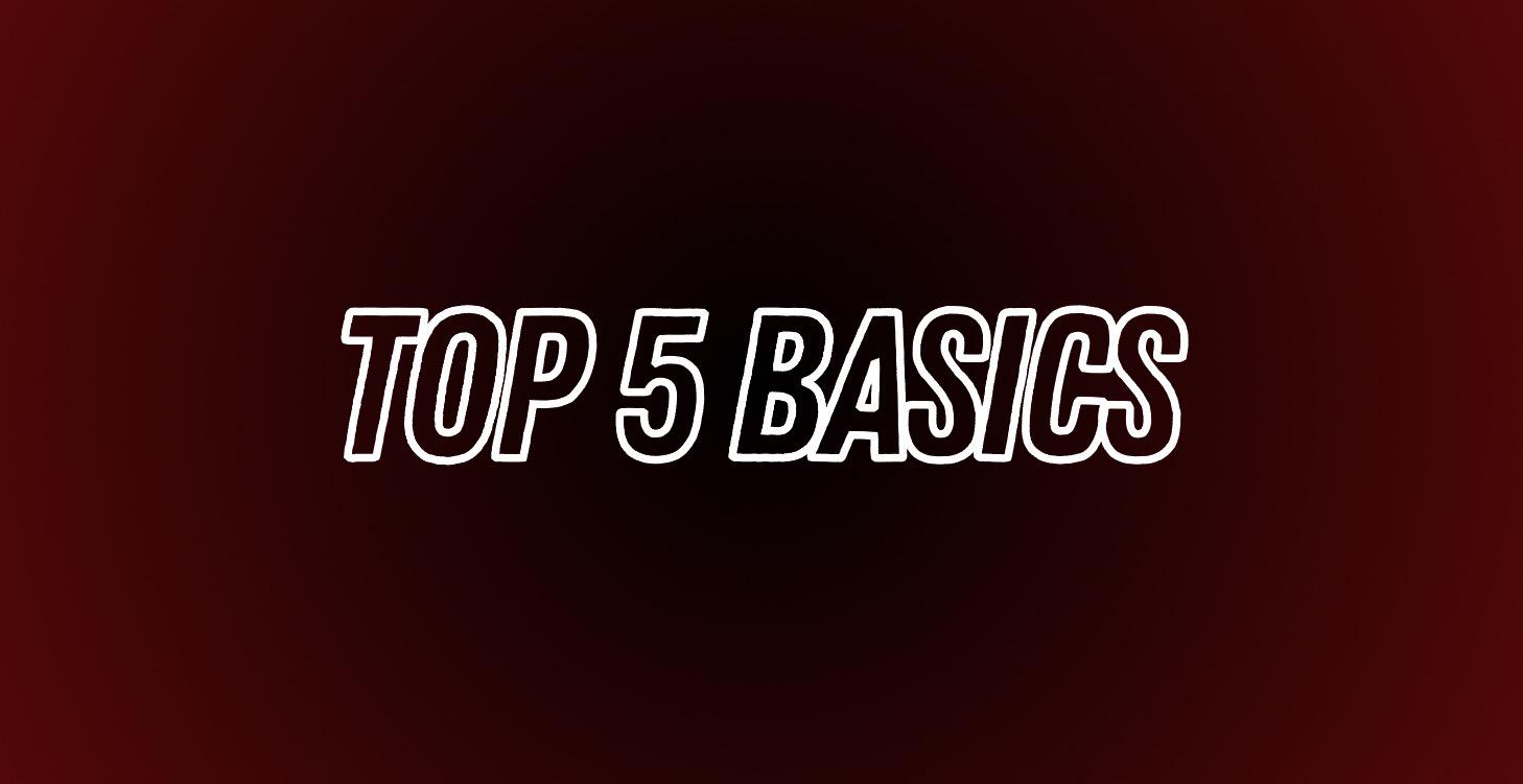 Top 5 Basics