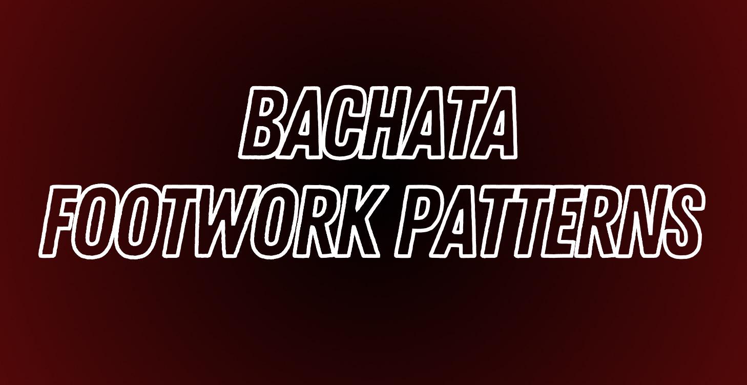 Bachata Footwork Patterns
