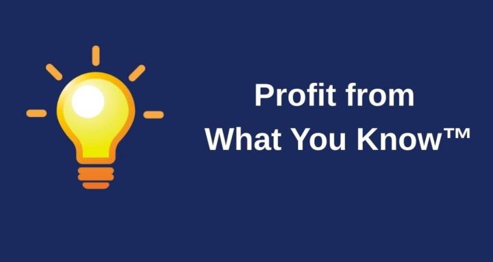 Profit from What You Know™