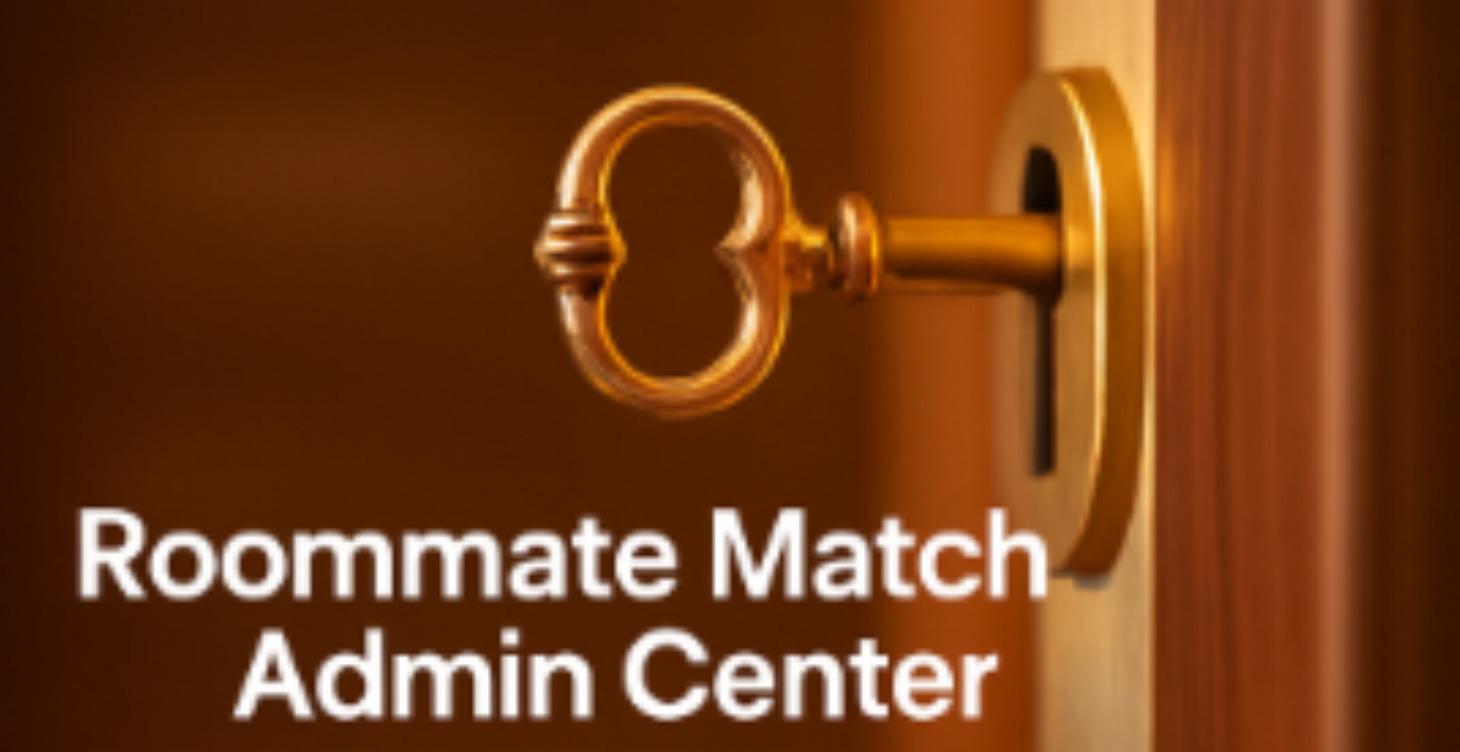 🔒 Roommate Match Admin Center