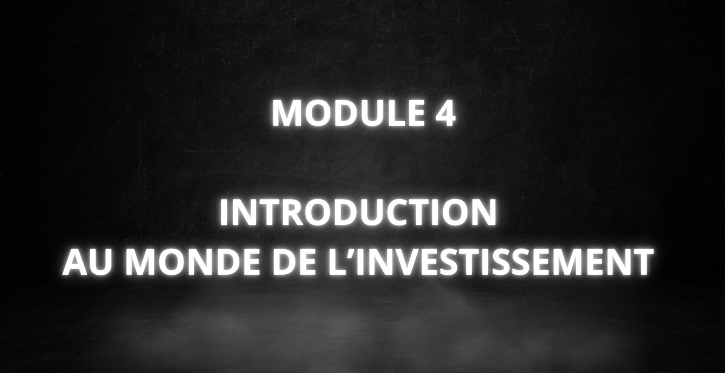 Module 4 - Introduction à l'investissement