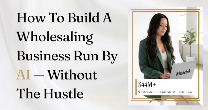 Wholesaling Real Estate w/ Ai