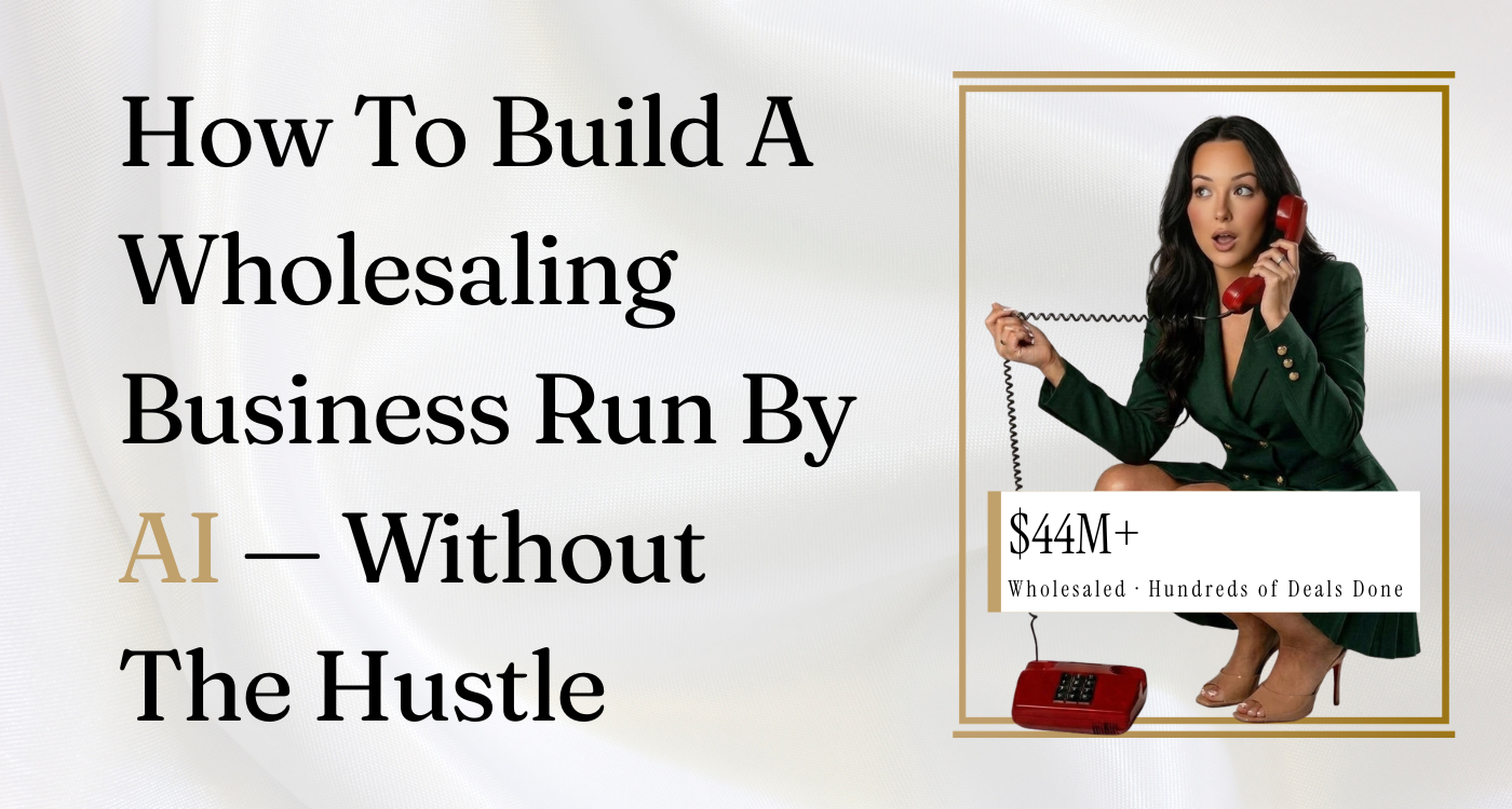 Wholesaling Real Estate w/ Ai