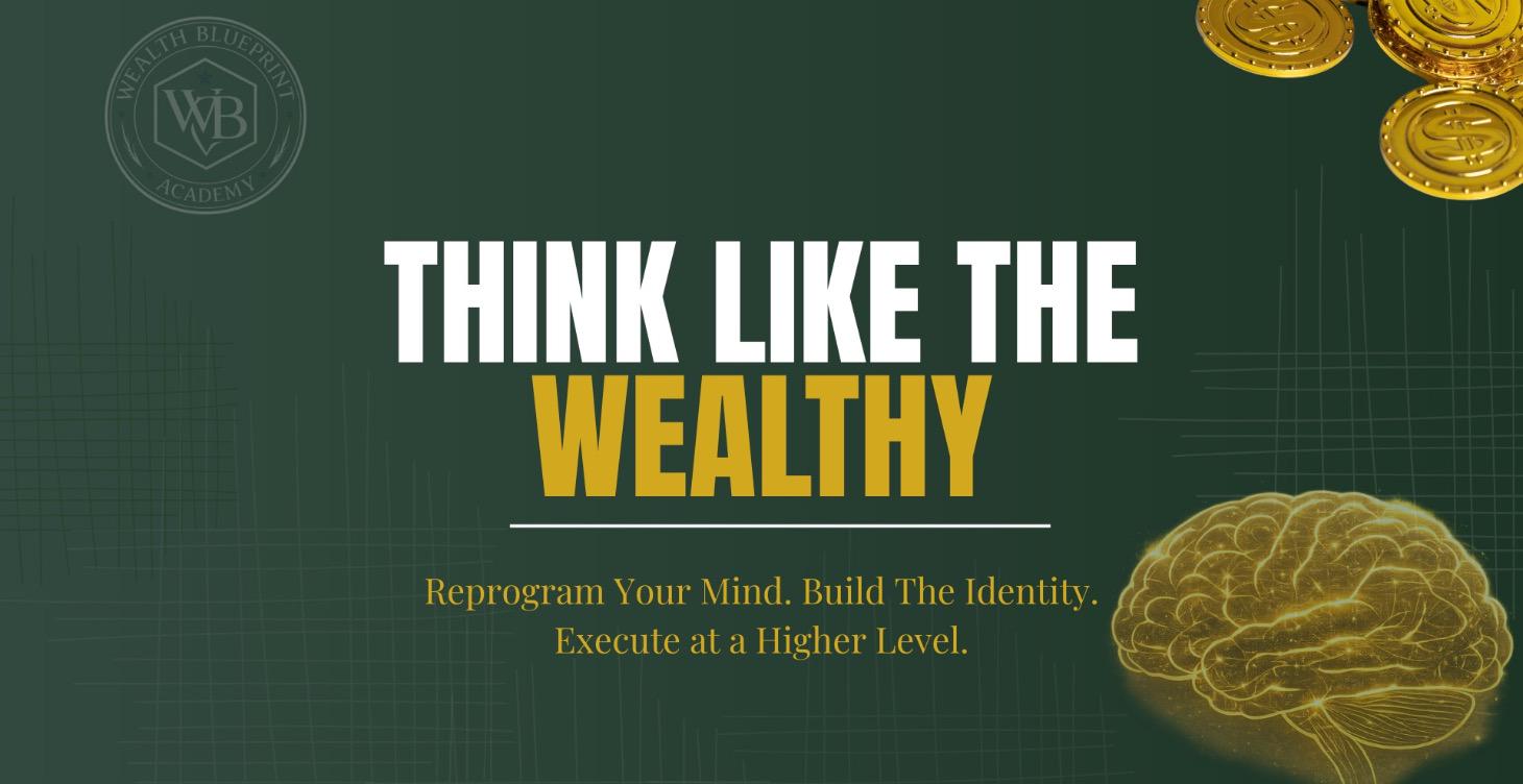 THINK LIKE THE WEALTHY