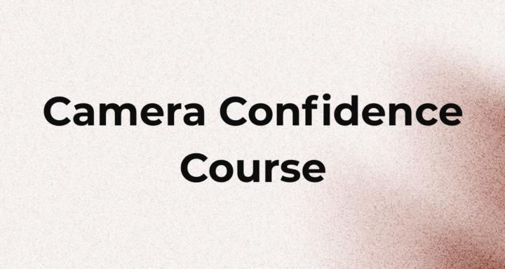Camera Confidence Course