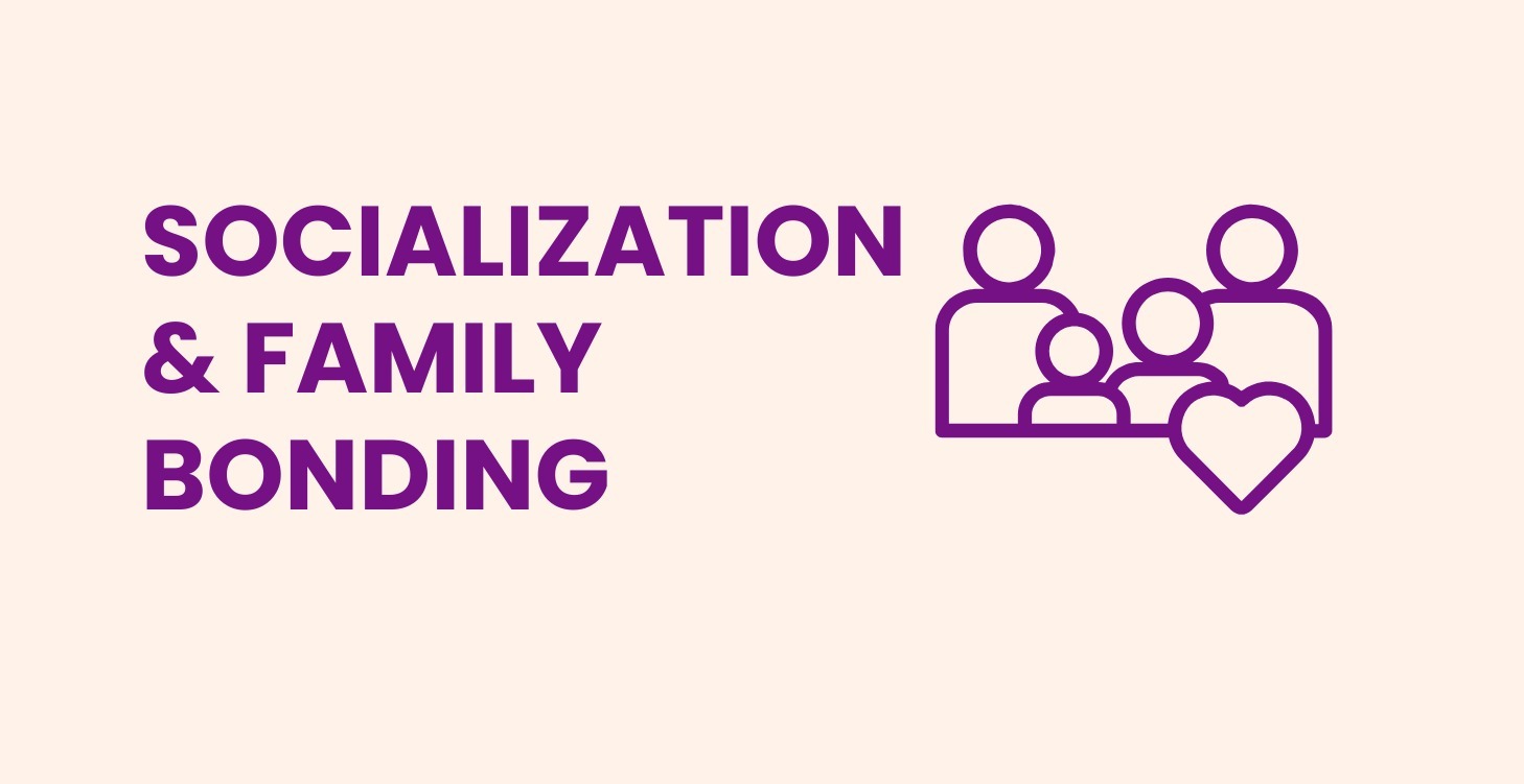 Socialization and Family Bonding