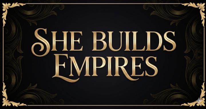 She Builds Empires