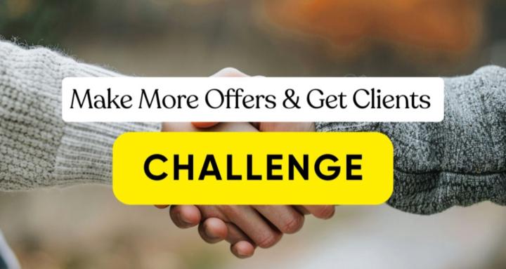 Make More Offers & Get Clients