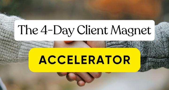 The 4-Day Client Magnet 