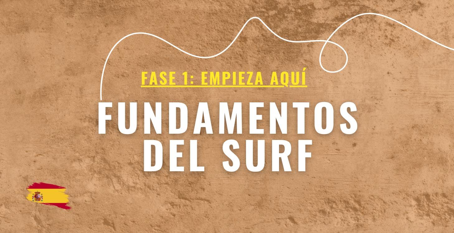 1. Empieza Aquí: Fundamentos del Surf
