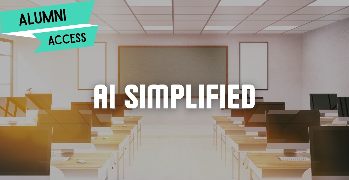 AI Simplified Cohort 2 (Alumni Access)