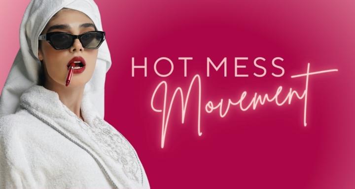 Hot Mess Movement