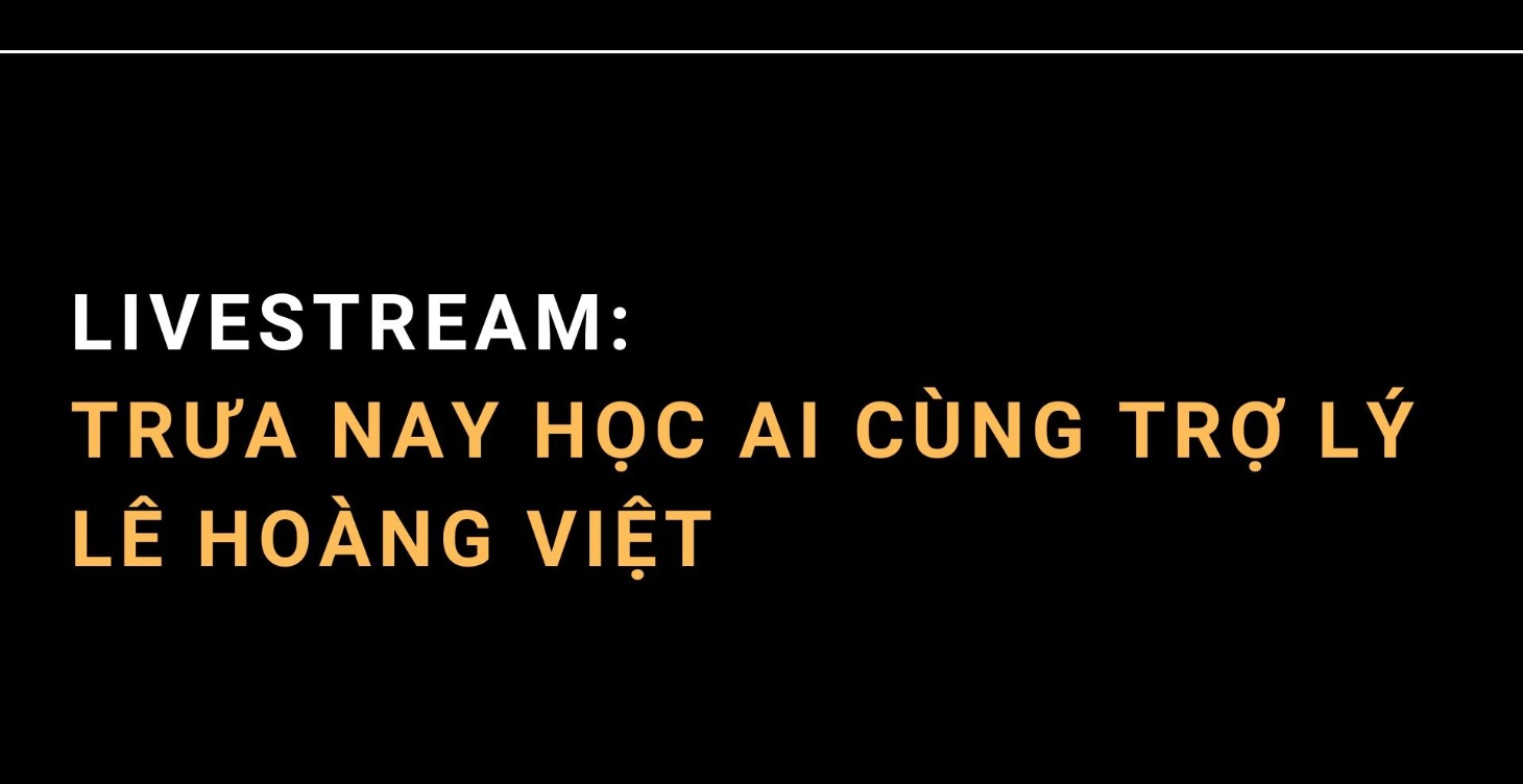 Livestream: Trưa nay học AI