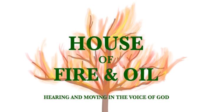 House of Fire and Oil