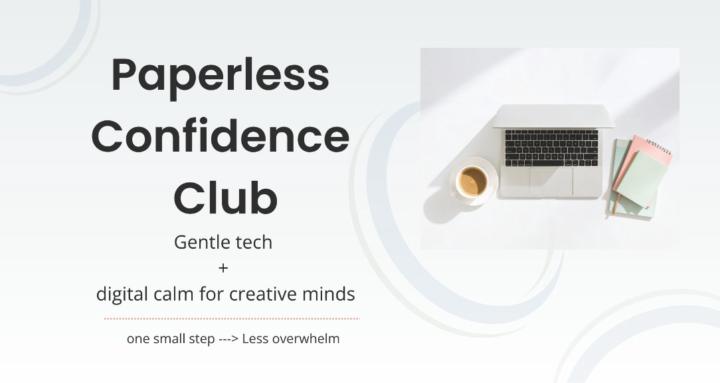 Paperless Confidence Club