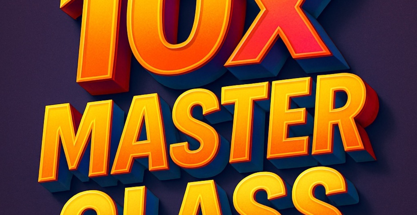 10x Master Class