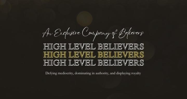 High Level Believers