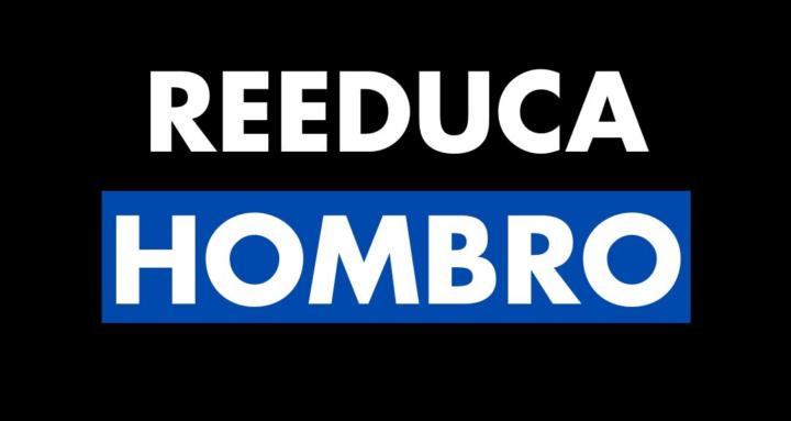 Reeduca tu hombro