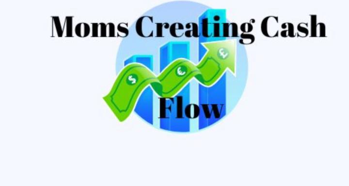 Moms Creating Cash Flow