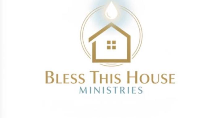 Bless This House Ministries