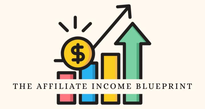 The Affiliate Income Blueprint