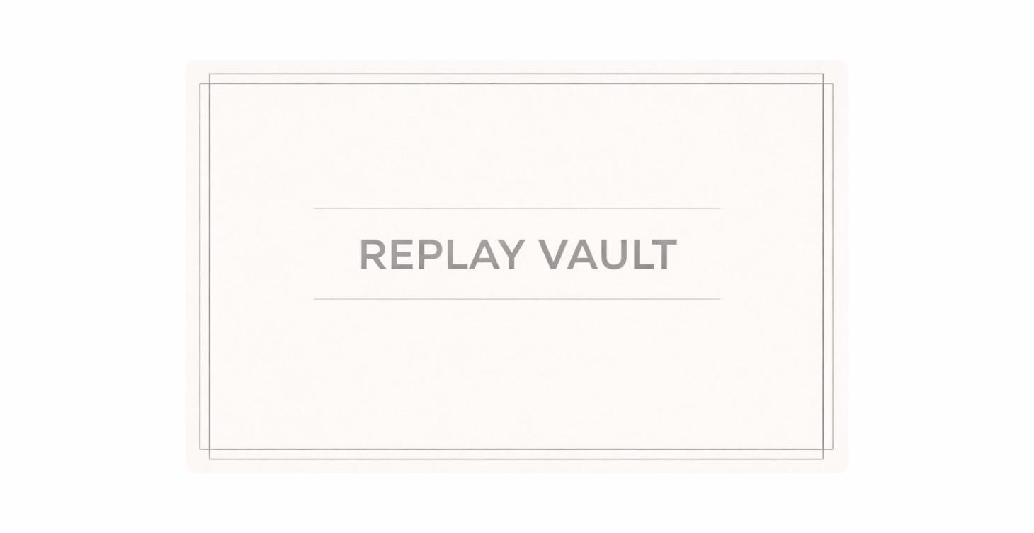 REPLAY VAULT