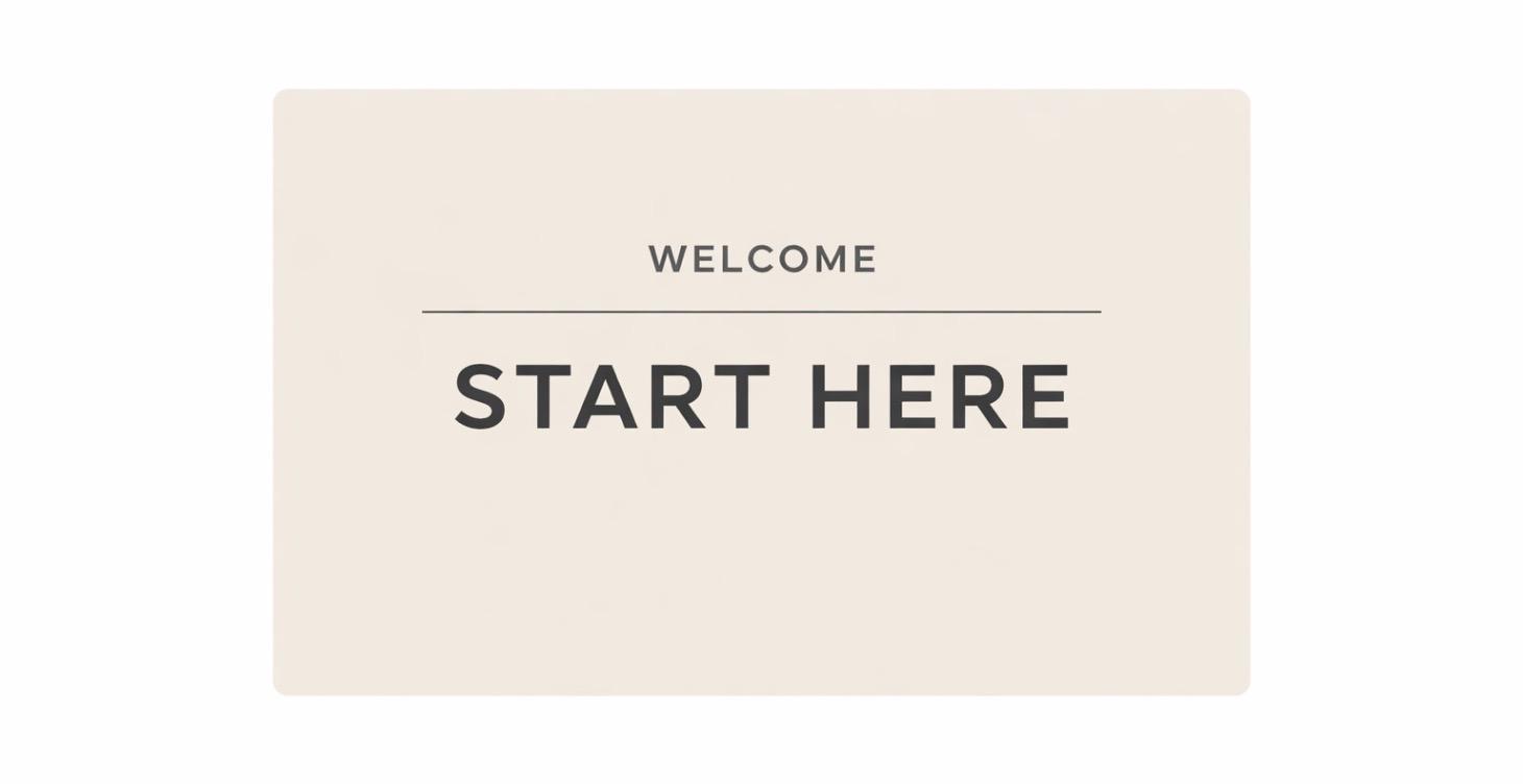 Welcome: START HERE