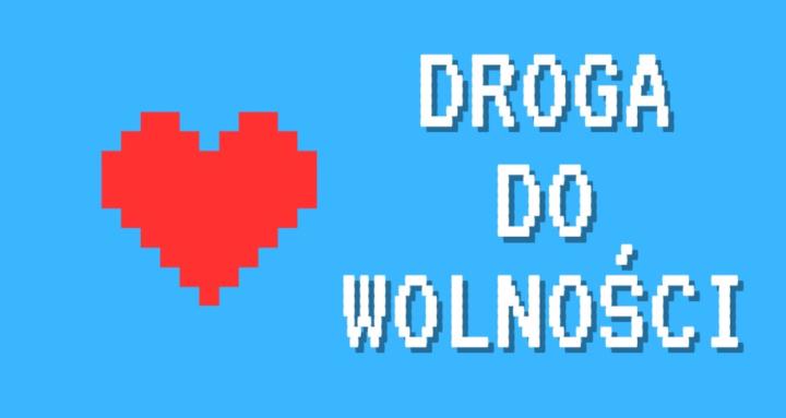 Droga do wolności