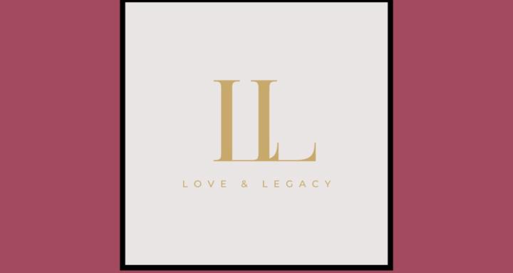 Love & Legacy