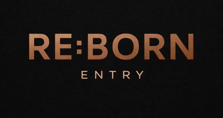 RE:BORN ENTRY