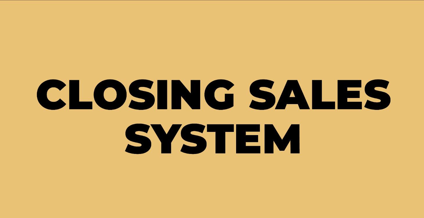 Closing Sales System