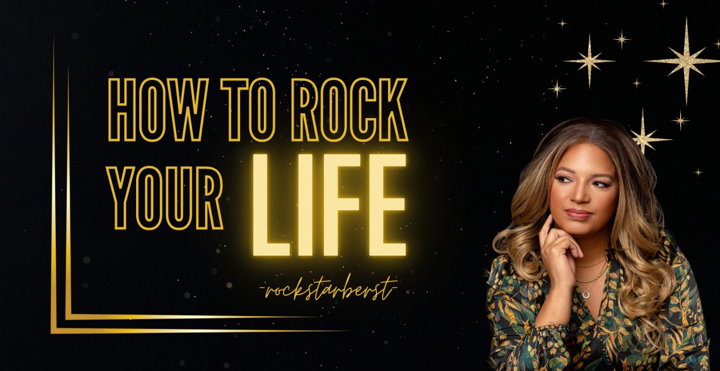 How to Rock Your Life