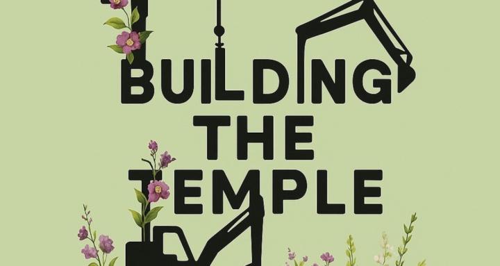 Building The Temple