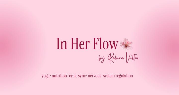 In Her Flow