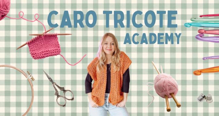 La Caro tricote Academy