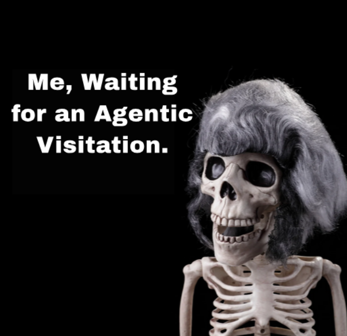 Waiting for Something Agentic!!