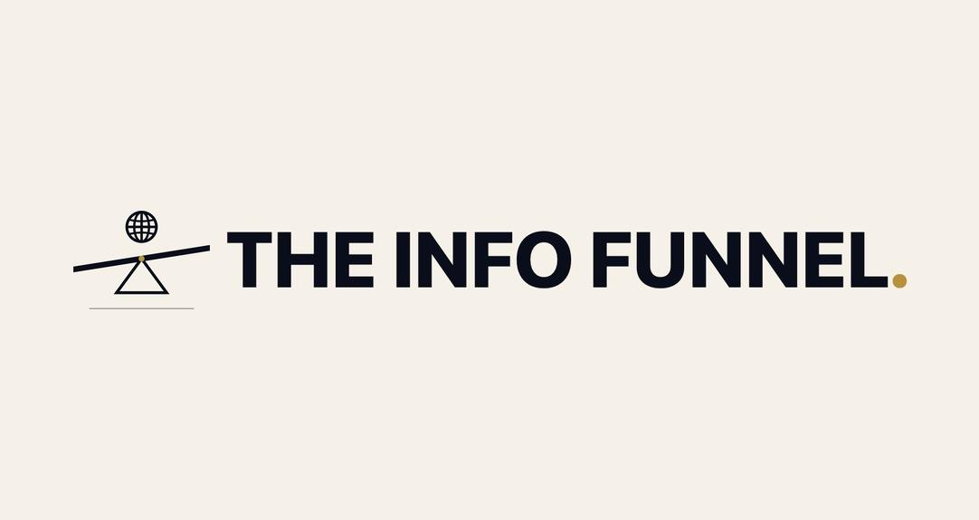 The Info Funnel