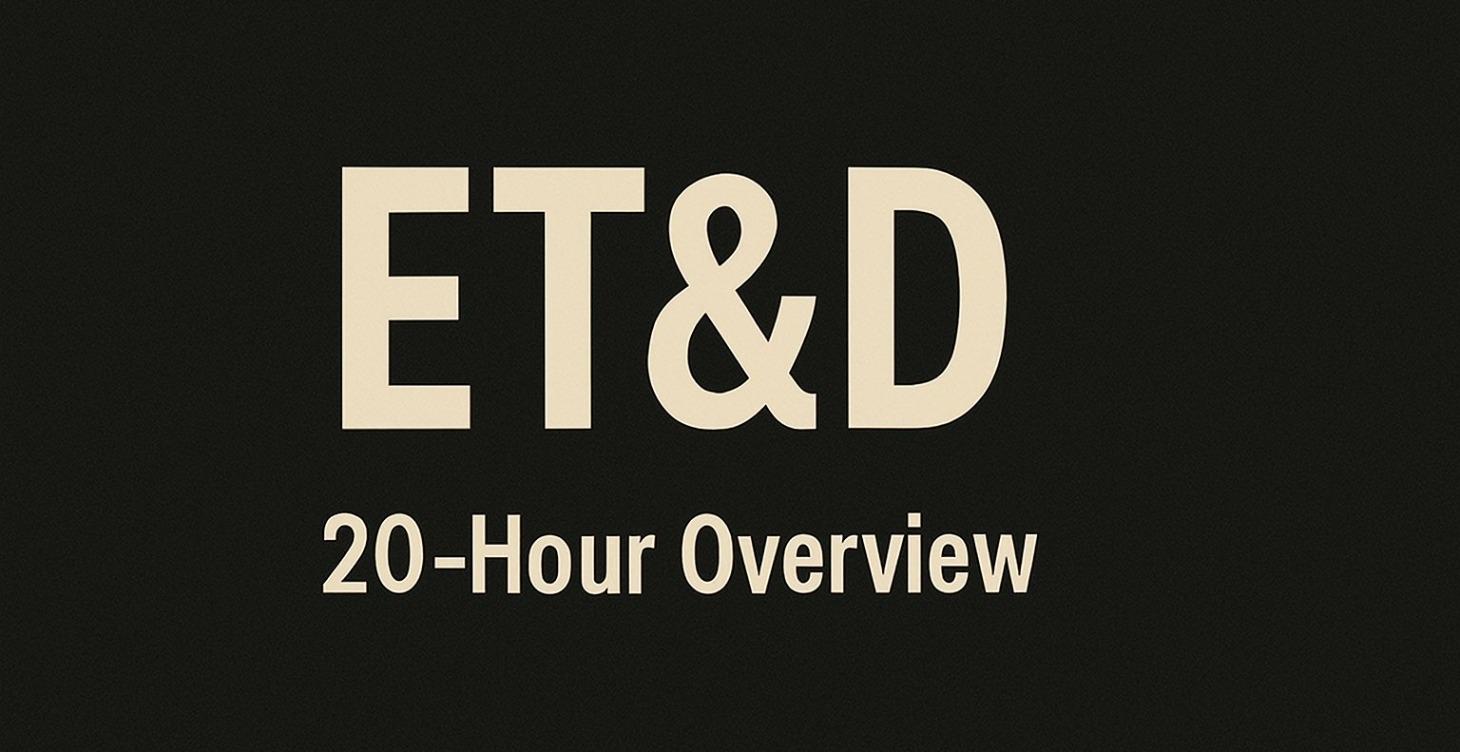ET&D 20 Hour Overview