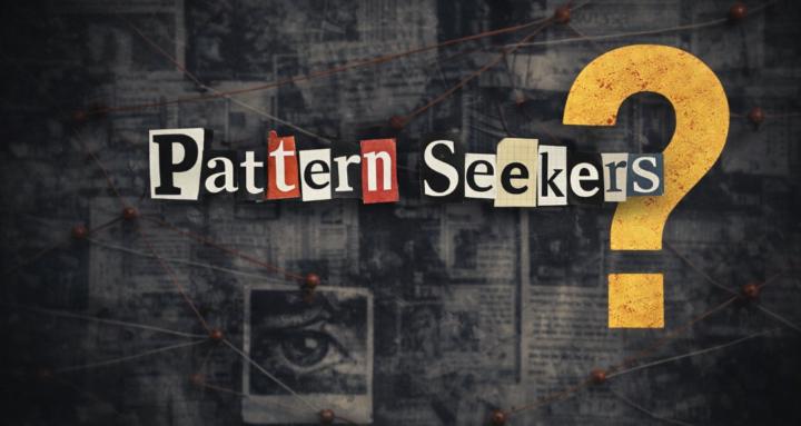 The Pattern Seekers