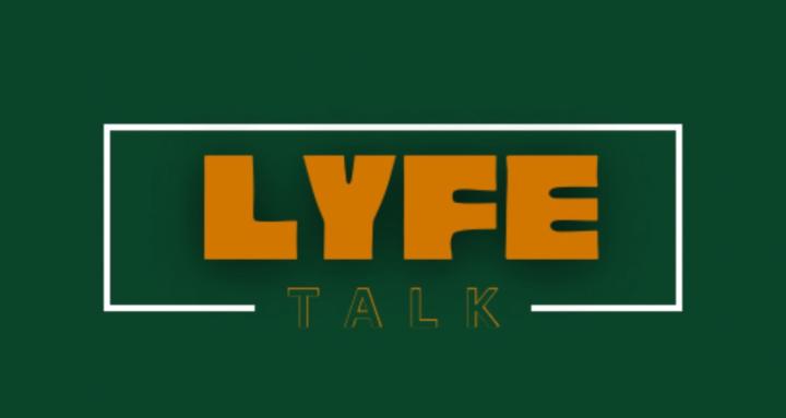 LYFE TALK