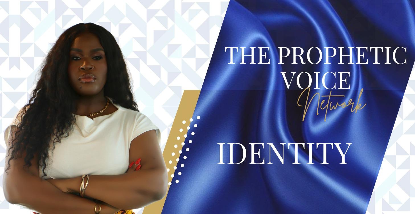 PROPHETIC IDENTITY - WHO AM I BEYOND MY GIFT