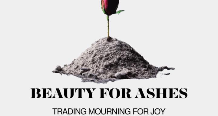Beauty For Ashes