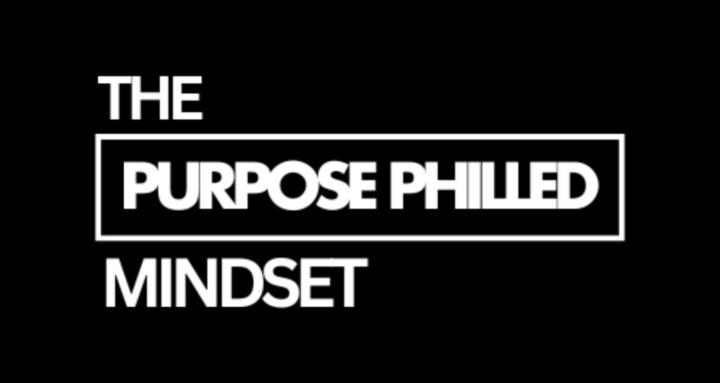 The Purpose Philled Mindset